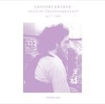 cover: Gregory Kramer - Veils Of Transformation 1972-1980