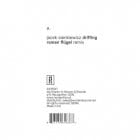 cover: Jacek Sienkiewciz - Drifting (Remixes By Roman Flugel & Ricardo Villalobos